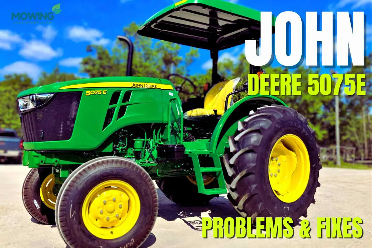 9 Most Common John Deere 5075E Problems And Effective Solutions; John Deere 5075E Problems; John Deere 5075E; John Deere 5075E Problems and Fixes Guide;